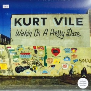 Kurt Vile ‎– Wakin On A Pretty Daze