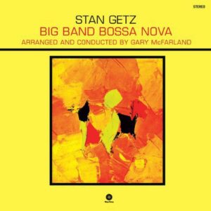 Stan Getz ‎– Big Band Bossa Nova