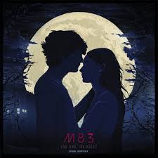 M83 ‎– You And The Night - Original Soundtrack