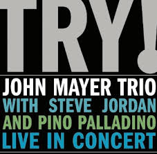 John Mayer Trio ‎– Try (Aware Records)