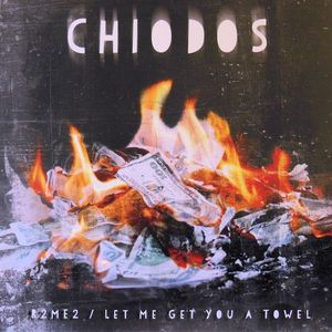 Chiodos ‎– R2ME2 / Let Me Get You A Towel