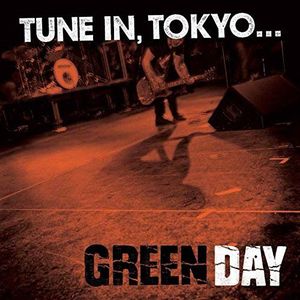 Green Day ‎– Tune In, Tokyo