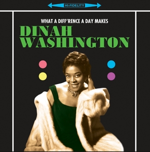Dinah Washington ‎– What A Diff'rence A Day Makes