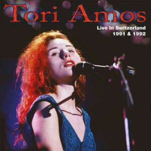 Tori Amos ‎– Live In Switzerland 1991 & 1992