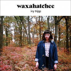 Waxahatchee ‎– Ivy Tripp