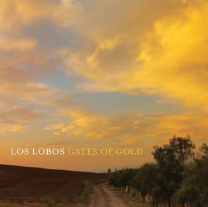 Los Lobos ‎- Gates Of Gold