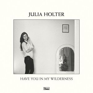 Julia Holter ‎– Have You In My Wilderness
