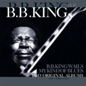B.B. King - Wails / My Kind of Blues
