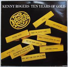 Kenny Rogers ‎– Ten Years Of Gold