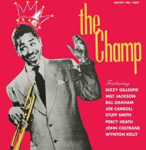 RSD - Dizzy Gillespie - The Champ