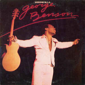 George Benson ‎– Weekend In L.A.
