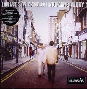Oasis  - (What's The Story) Morning Glory