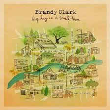 Brandy Clark ‎– Big Day In A Small Town