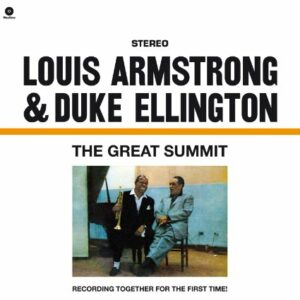 Louis Armstrong & Duke Ellington – The Great Summit