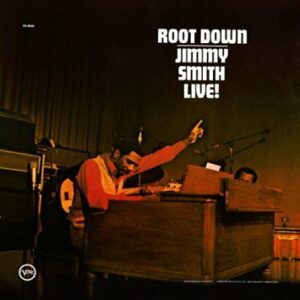 Jimmy Smith - Root Down - Jimmy Smith Live
