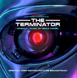 Brad Fiedel – The Terminator (Original Motion Picture Soundtrack)