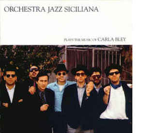 Orchestra Jazz Siciliana – Plays The Music Of Carla Bley