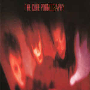 The Cure - Pornography - 2016 Reissue (UK)