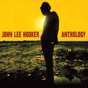John Lee Hooker – Anthology