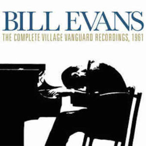 Bill Evans – The Complete Village Vanguard Recordings, 1961 Box Set