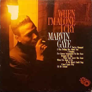 Marvin Gaye – When I'm Alone I Cry