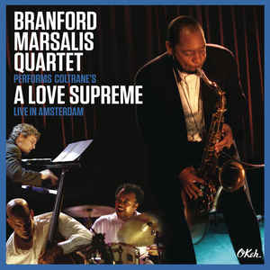 Branford Marsalis Quartet – Performs Coltrane's A Love Supreme Live In Amsterdam