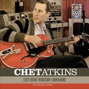 Chet Atkins – Chet Atkins' Workshop/Down Home
