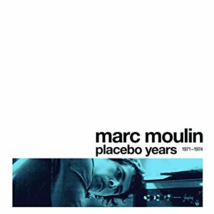 Marc Moulin – Placebo Years 1971-1974