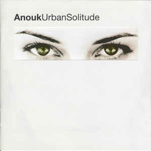 Anouk – Urban Solitude