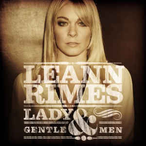 LeAnn Rimes – Lady & Gentlemen