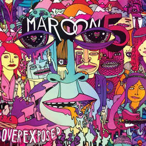 Maroon 5 – Overexposed