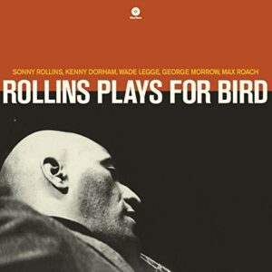 Sonny Rollins Quintet - Rollins Plays For Bird