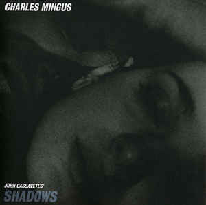 Charles Mingus – Shadows