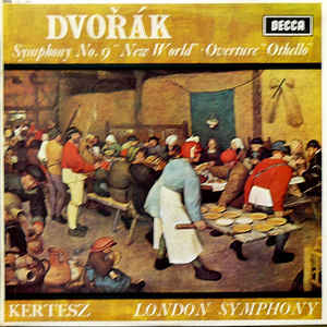 Dvořák - Kertesz - London Symphony – Symphony No. 9 "New World" - Overture "Othello"