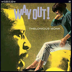 Thelonious Monk – Way Out