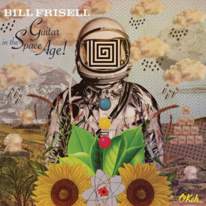 Bill Frisell - Guitar In The Space