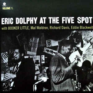 Eric Dolphy – At The Five Spot Volume 1