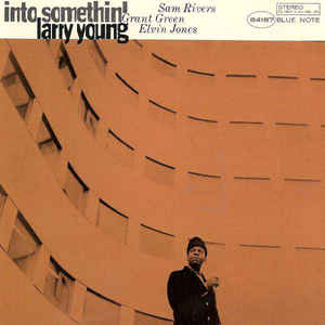 Larry Young – Into Somethin'