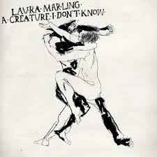Laura Marling - Creature I Don't Know