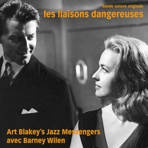 Art Blakey's Jazz Messengers avec Barney Wilen - Les Liaisons Dangereuses