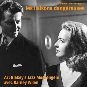 Art Blakey's Jazz Messengers avec Barney Wilen - Les Liaisons Dangereuses