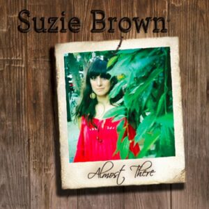 Suzie Brown - Almost There