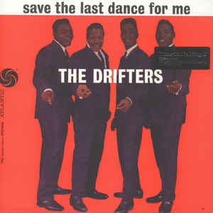 The Drifters – Save The Last Dance For Me