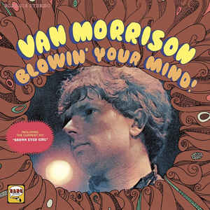 Van Morrison – Blowin' Your Mind