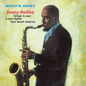 Sonny Rollins – What's New