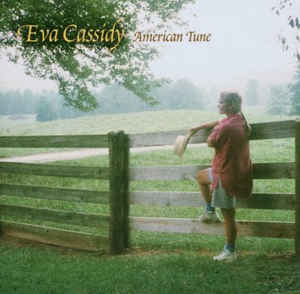 Eva Cassidy – American Tune