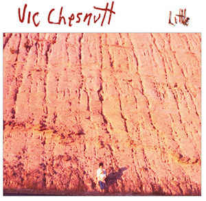 Vic Chesnutt – Little