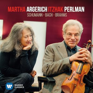 Martha Argerich & Itzhak Perlman Schumann, Bach, Brahms