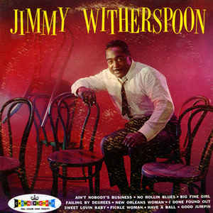 Jimmy Witherspoon – Jimmy Witherspoon