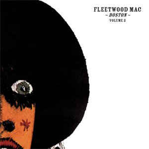 Fleetwood Mac – Boston - Volume Two